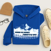 When In Doubt Throttle Out Snowmobiling Hoodie