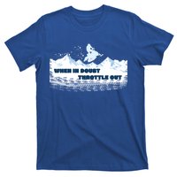 When In Doubt Throttle Out Snowmobiling T-Shirt