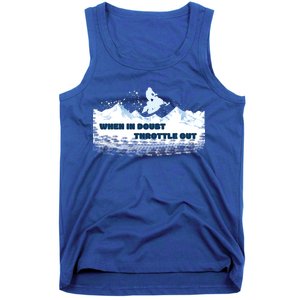 When In Doubt Throttle Out Snowmobiling Tank Top