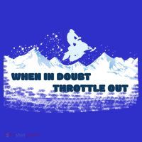 When In Doubt Throttle Out Snowmobiling Tank Top
