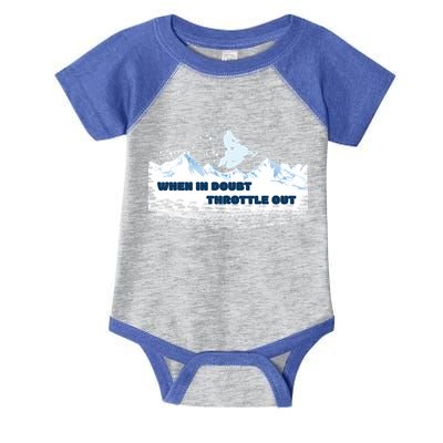 When In Doubt Throttle Out Snowmobiling Infant Baby Jersey Bodysuit