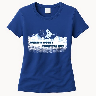 When In Doubt Throttle Out Snowmobiling Womens T-Shirt