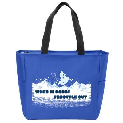 When In Doubt Throttle Out Snowmobiling Zip Tote Bag