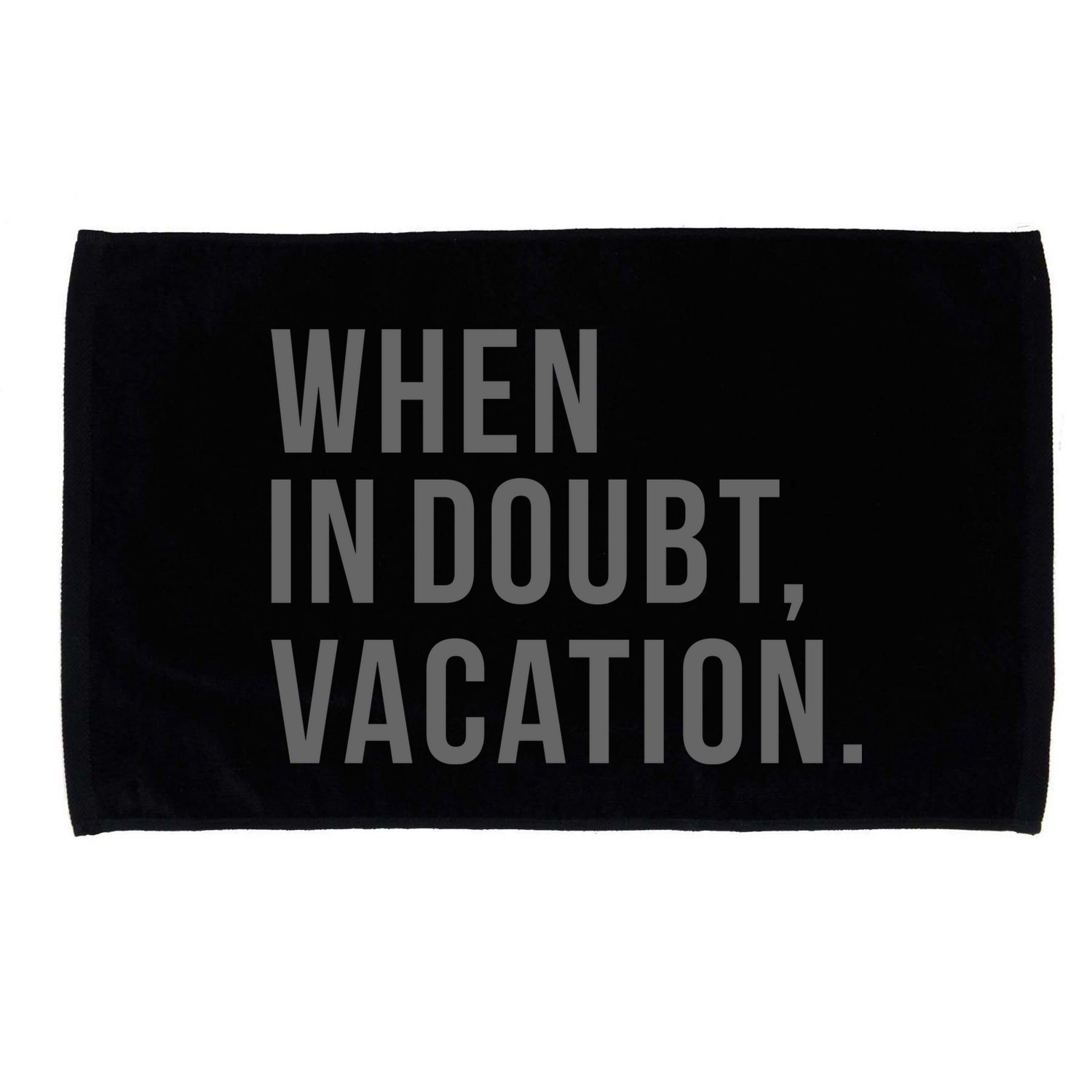 When in Doubt, Vacation Funny Microfiber Hand Towel