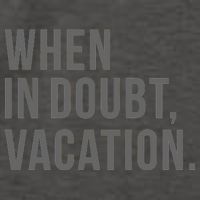 When in Doubt, Vacation Funny Vector Backpack