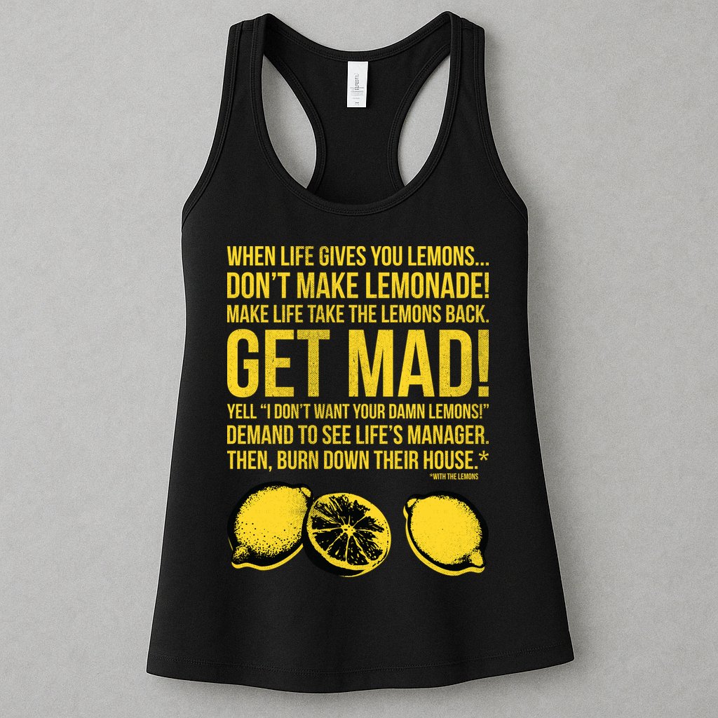 When Life Gives You Lemons Womens Tank Top