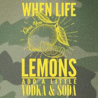 When Life Gives You Lemons Add Vodka and Soda Legacy Tie Dye Trucker Hat
