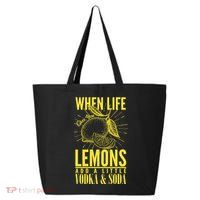 When Life Gives You Lemons Add Vodka and Soda 25L Jumbo Tote