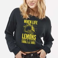 When Life Gives You Lemons Add Vodka and Soda Cropped Pullover Crew