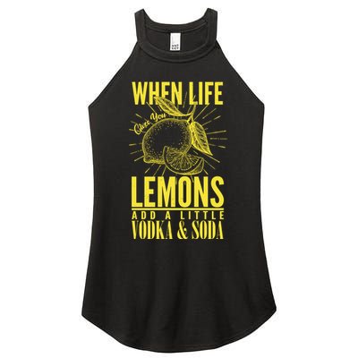 When Life Gives You Lemons Add Vodka and Soda Women's Perfect Tri Rocker Tank