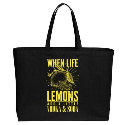 When Life Gives You Lemons Add Vodka and Soda Cotton Canvas Jumbo Tote