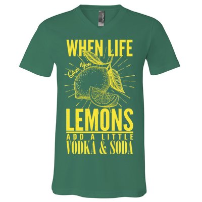 When Life Gives You Lemons Add Vodka and Soda V-Neck T-Shirt