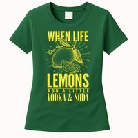 When Life Gives You Lemons Add Vodka and Soda Womens T-Shirt