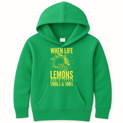 When Life Gives You Lemons Add Vodka and Soda Kids Hoodie