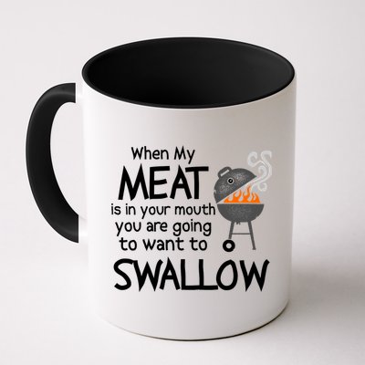 When My Meat Is In Your Mouth You Want To Swallow Mug