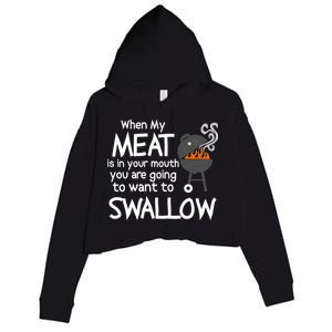 When My Meat Is In Your Mouth You Want To Swallow Crop Fleece Hoodie