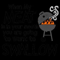 When My Meat Is In Your Mouth You Want To Swallow 16oz Travel Tumbler