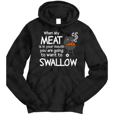 When My Meat Is In Your Mouth You Want To Swallow Tie Dye Hoodie
