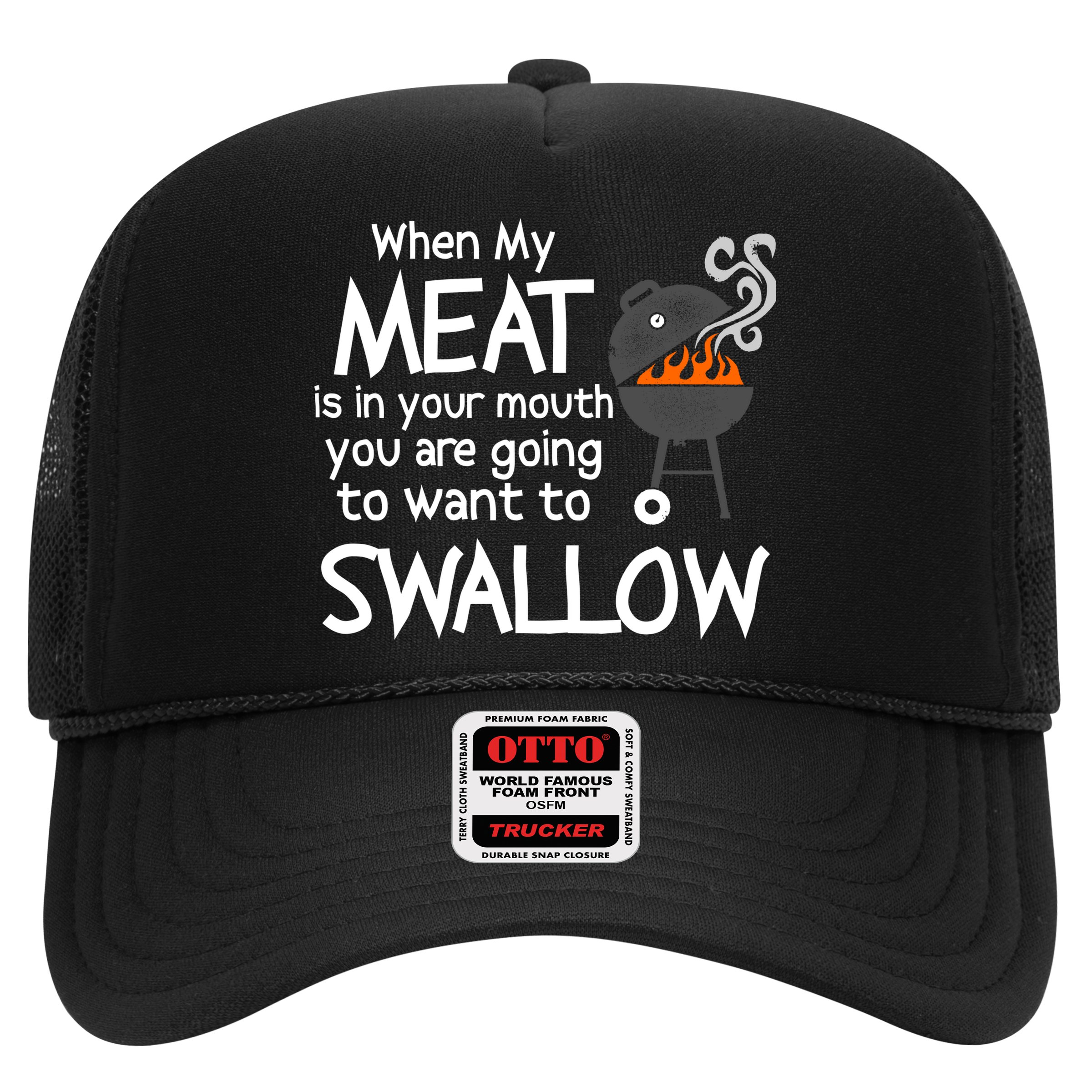 When My Meat Is In Your Mouth You Want To Swallow Hat