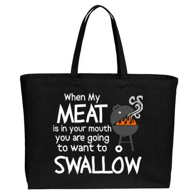 When My Meat Is In Your Mouth You Want To Swallow Cotton Canvas Jumbo Tote