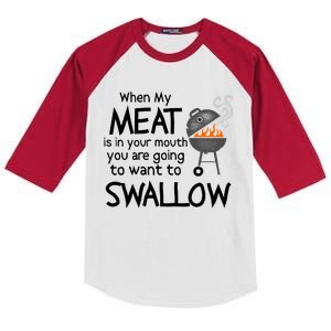 When My Meat Is In Your Mouth You Want To Swallow Kids Colorblock Raglan Jersey