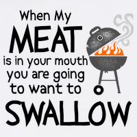 When My Meat Is In Your Mouth You Want To Swallow Garment-Dyed Sweatshirt
