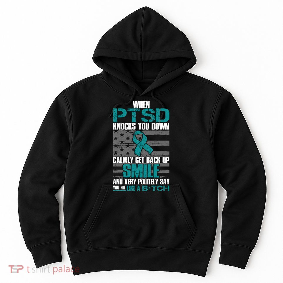 When PTSD Knock You Down Hoodie