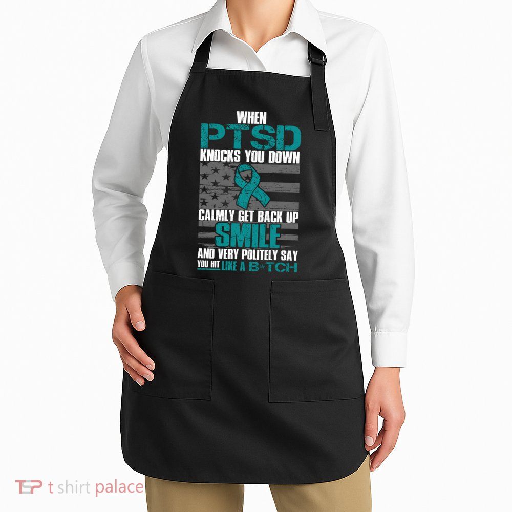 When PTSD Knock You Down Apron