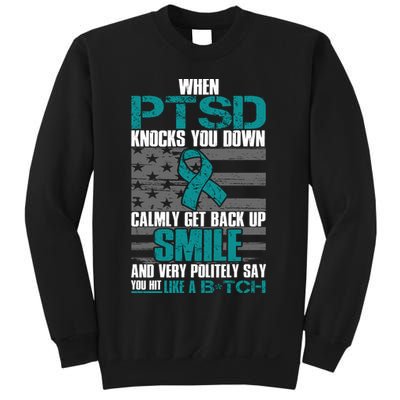 When PTSD Knock You Down Sweatshirt
