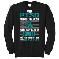 When PTSD Knock You Down Sweatshirt