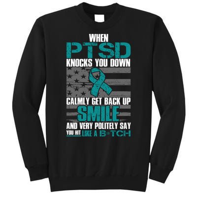 When PTSD Knock You Down Sweatshirt