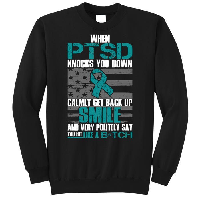 When PTSD Knock You Down Sweatshirt