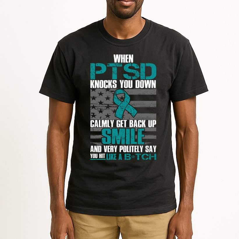 When PTSD Knock You Down Tall T-Shirt