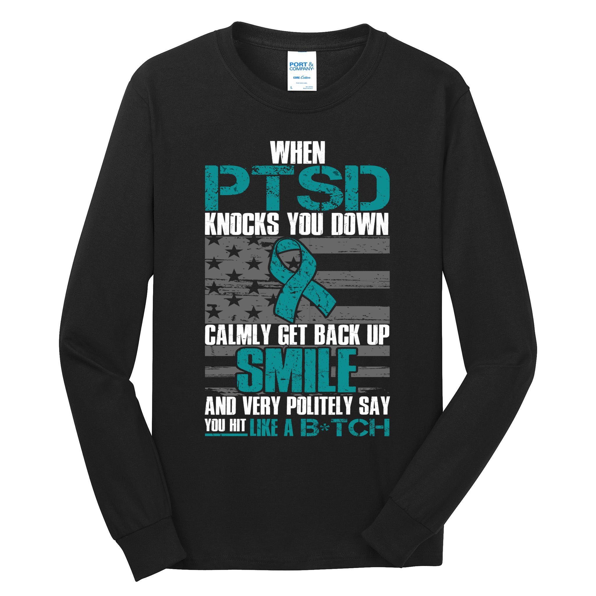 When PTSD Knock You Down Tall Long Sleeve T-Shirt