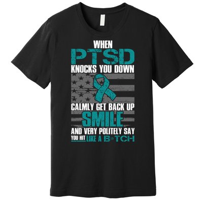 When PTSD Knock You Down Premium T-Shirt