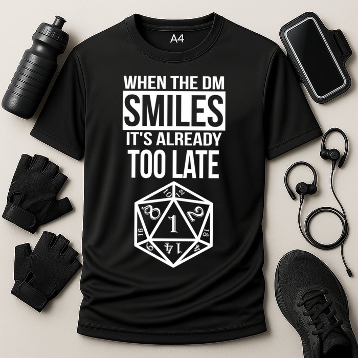 When The DM Smiles It's Already Too Late Cooling Performance Crew T-Shirt