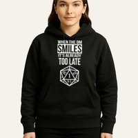 When The DM Smiles It's Already Too Late Hoodie