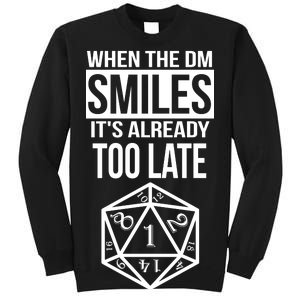 When The DM Smiles It's Already Too Late Sweatshirt