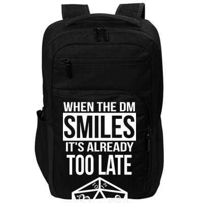 When The DM Smiles It's Already Too Late Impact Tech Backpack