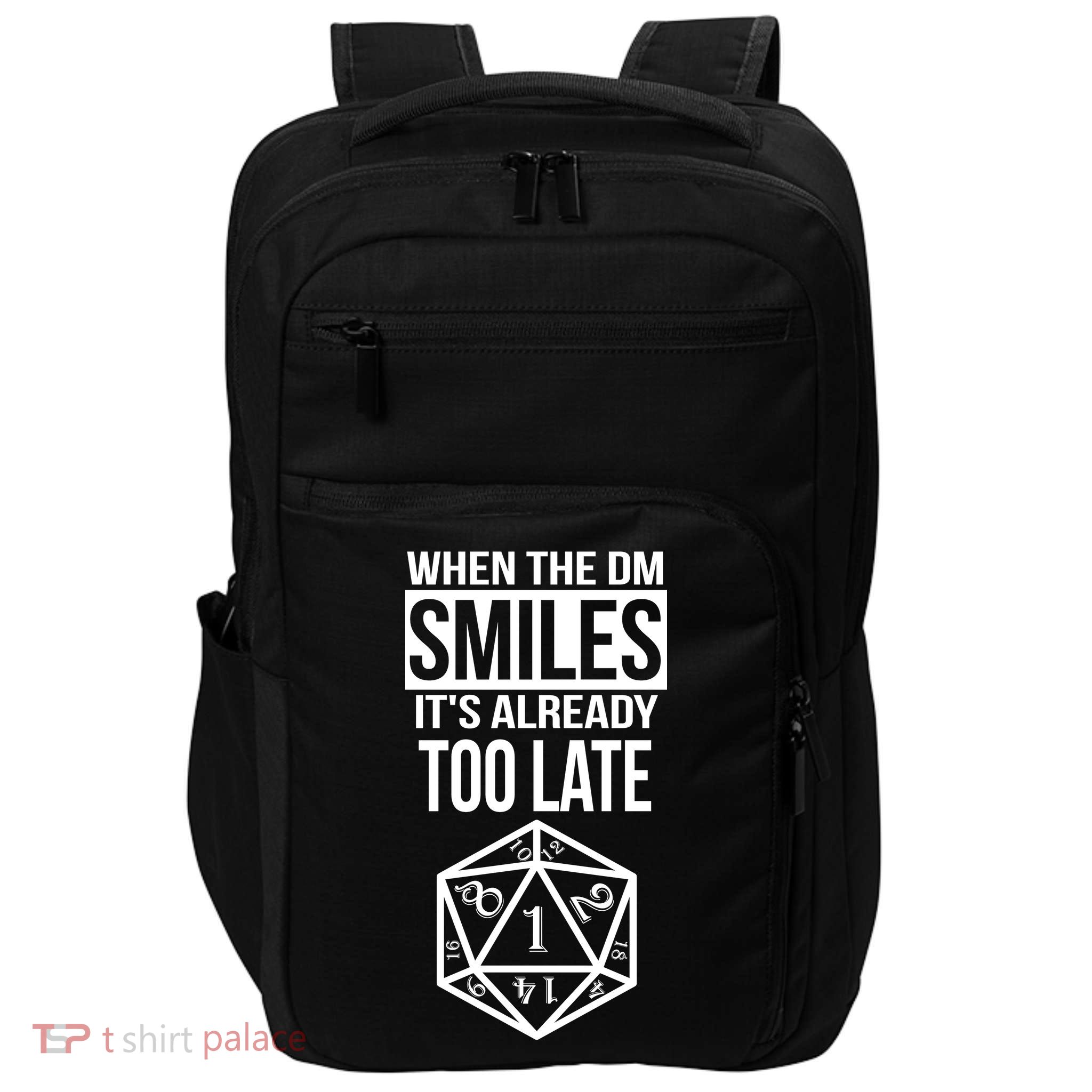 When The DM Smiles It's Already Too Late Impact Tech Backpack