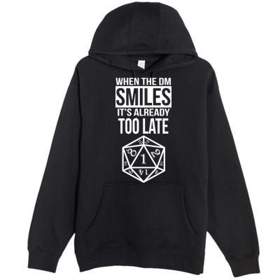 When The DM Smiles It's Already Too Late Premium Pullover Hoodie