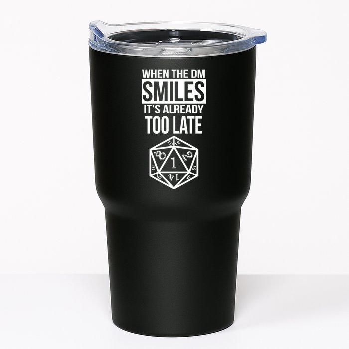 When The DM Smiles It's Already Too Late Tumbler