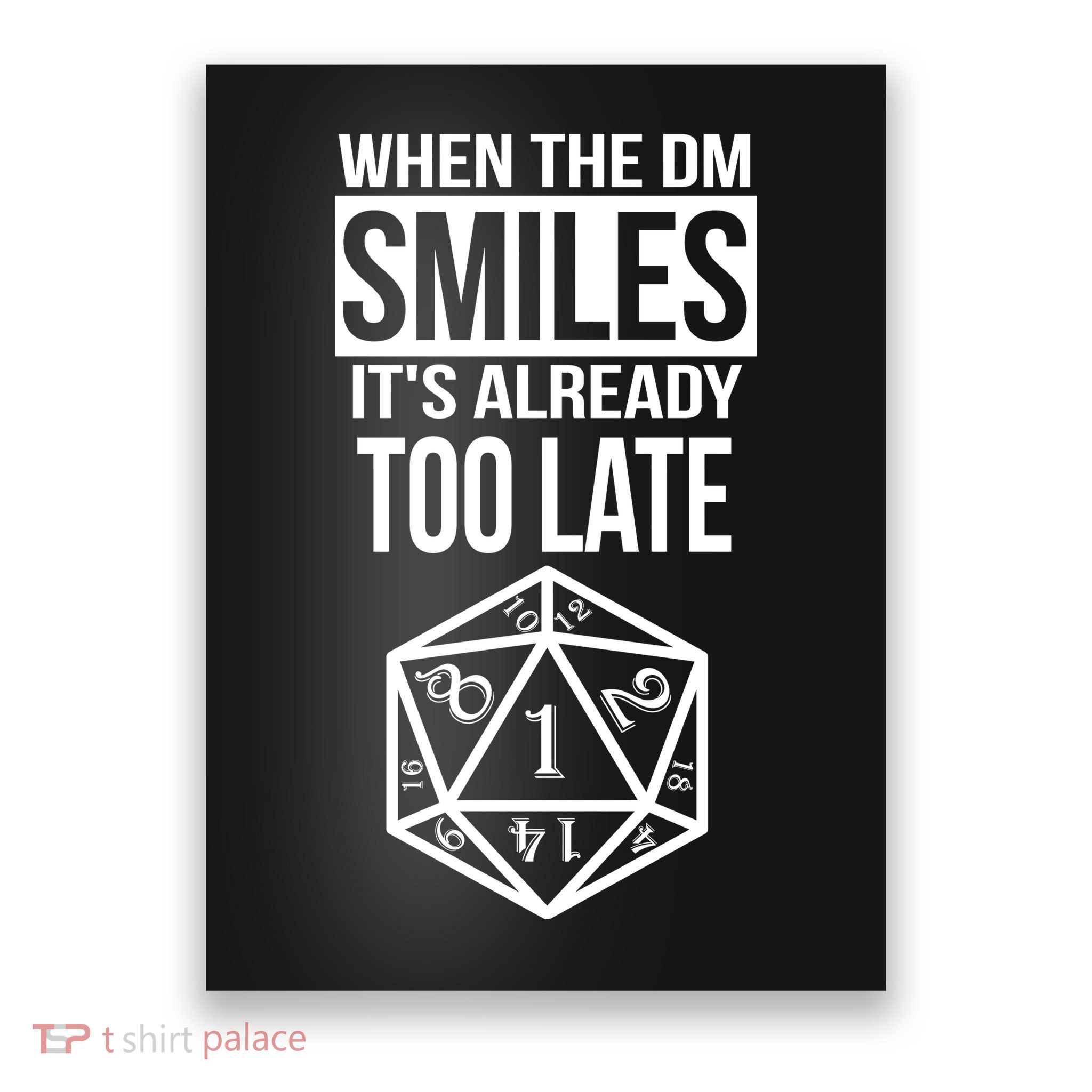 When The DM Smiles It's Already Too Late Poster