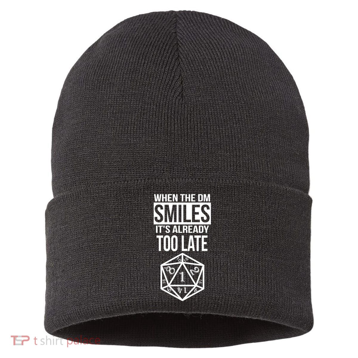 When The DM Smiles It's Already Too Late Sustainable Knit Beanie