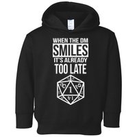 When The DM Smiles It's Already Too Late Toddler Hoodie