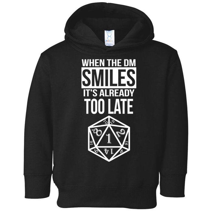 When The DM Smiles It's Already Too Late Toddler Hoodie
