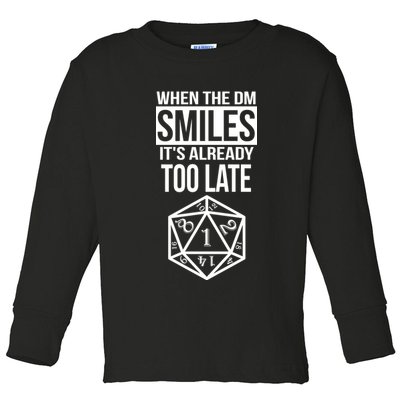 When The DM Smiles It's Already Too Late Toddler Long Sleeve Shirt