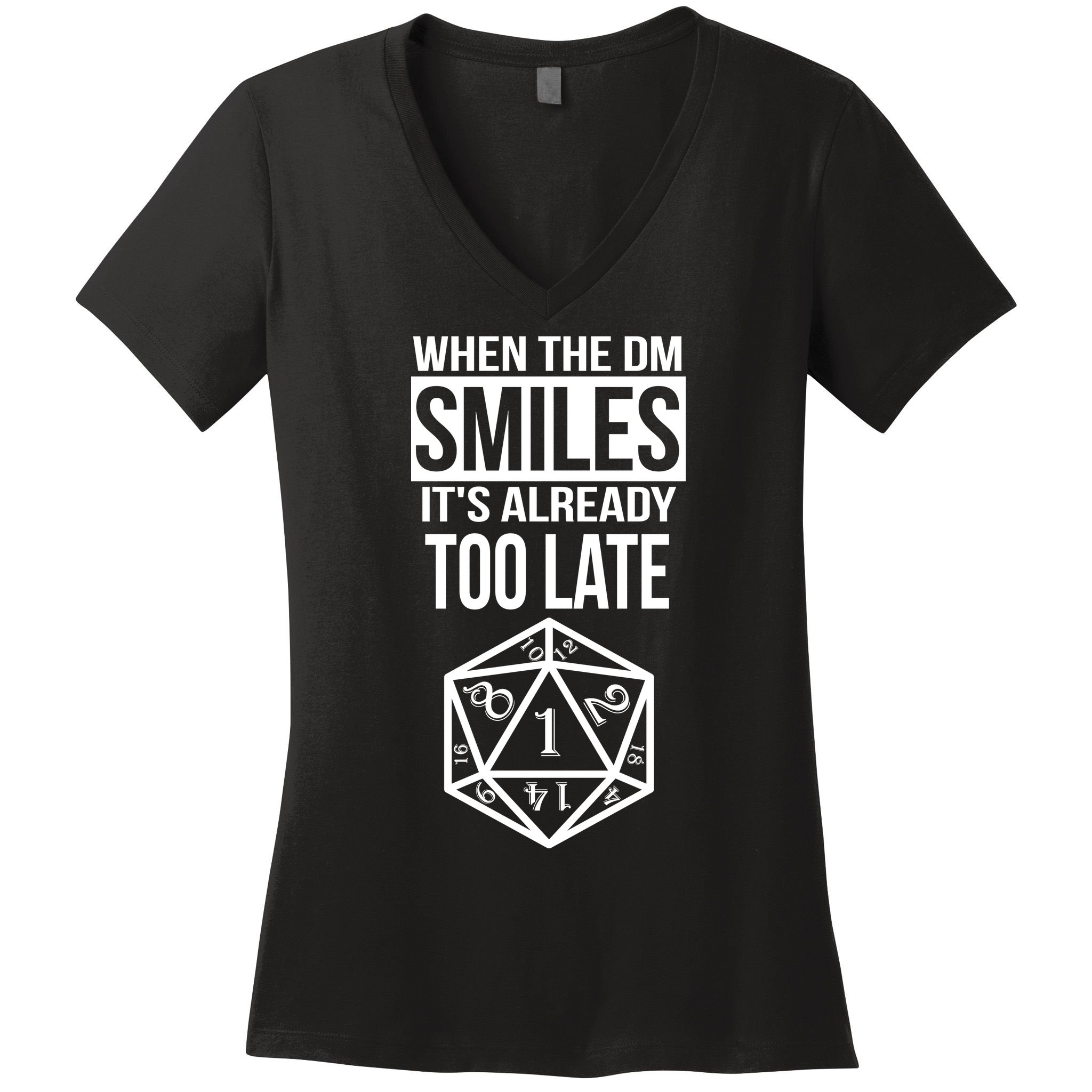 When The DM Smiles It's Already Too Late Women's V-Neck T-Shirt