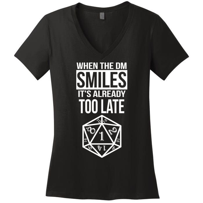 When The DM Smiles It's Already Too Late Women's V-Neck T-Shirt