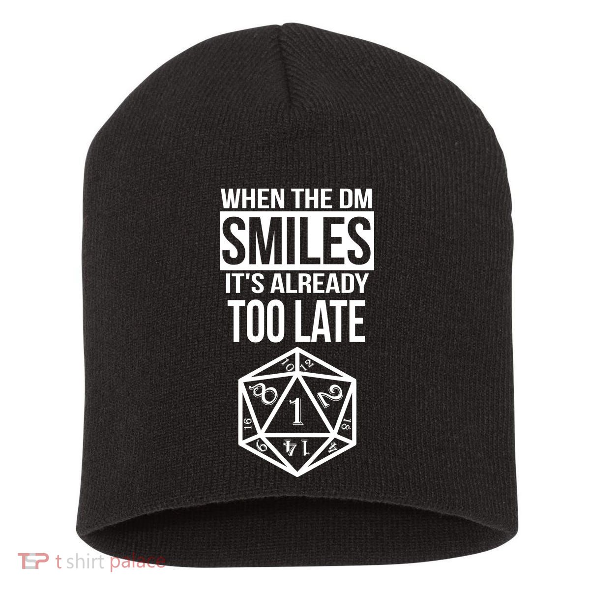 When The DM Smiles It's Already Too Late Short Acrylic Beanie